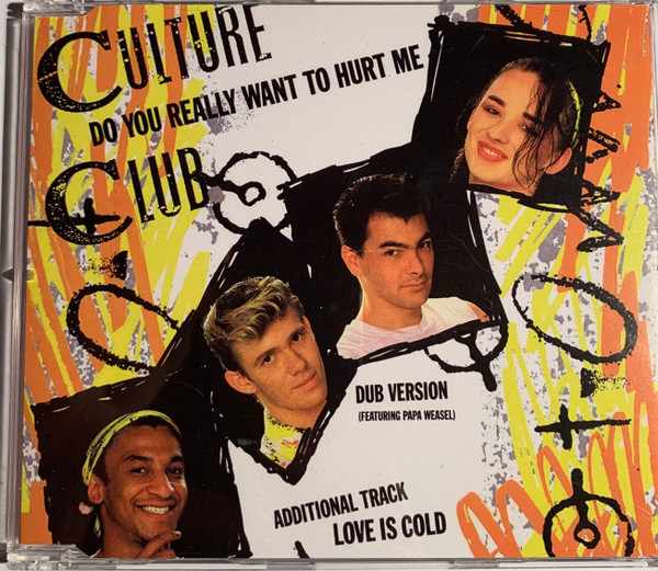 Do You Really Want To Hurt Me